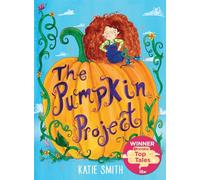 The Pumpkin Project: Winner of ITV Lorraine's Top Tales