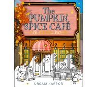 The Pumpkin Spice Cafe Coloring Book