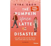 The Pumpkin Spice Latte Disaster – Novel – Cosy romcom: Stars Hollow vibes meet haters-to-lovers