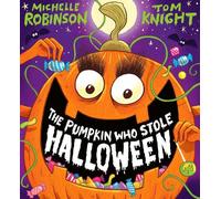 The Pumpkin Who Stole Halloween (PB)