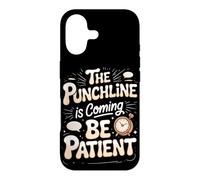 The Punchline Is Coming Be Patient Comedy Comedian Case for iPhone 17