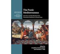The Punic Mediterranean: Identities and Identification from Phoenician Settlement to Roman Rule (British School at Rome Studies)