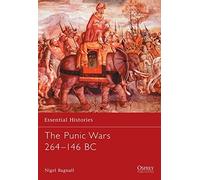 The Punic Wars 264-146 BC (Essential Histories) by Nigel Bagnall (2002-02-25)