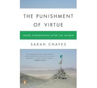The Punishment Of Virtue: Inside Afghanistan After the Taliban