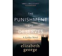 The Punishment She Deserves: A Page-Turning Mystery Featuring Thomas Lynley, now appearing on BBC1 and iPlayer (Inspector Lynley)