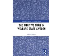 The Punitive Turn in Welfare State Sweden