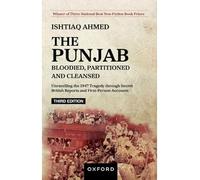 The Punjab Bloodied, Partitioned and Cleansed 3rd Edition