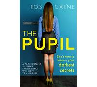 The Pupil: A page-turning suspense thriller that will have you hooked