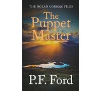 The Puppet Master: A Nolan Cormac Novel (The Nolan Cormac Files)