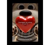 The Puppy Who Gave His Heart Away: One Heart at a Time