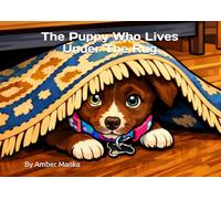 The Puppy Who Lives Under The Rug