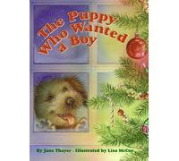 The Puppy Who Wanted a Boy: A Christmas Holiday Book for Kids