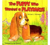 The Puppy Who Wanted a Playmate