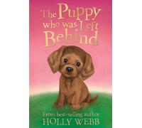 The Puppy who was Left Behind (Holly Webb Animal Stories)
