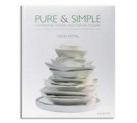 The Pure and simple: Homemade Indian Vegetarian Cuisine: The Art of Mughal Cuisine