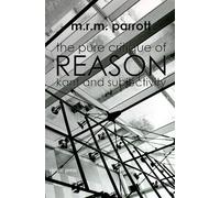 The Pure Critique of Reason: Kant and Subjectivity: 4 (Philosophy Monographs)