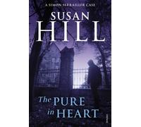The Pure In Heart: Simon Serrailler Book 2 by Hill, Susan (September 3, 2009) Paperback
