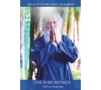 The Pure Witness: Talks on Awakening (THE AWAKENING COLLECTION)