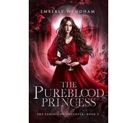 The Pureblood Princess: A Regency-Inspired Paranormal Vampire Romance: 2 (The Pureblood Daughter)