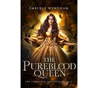 The Pureblood Queen: A Regency-Inspired Vampire Romance: 3 (The Pureblood Daughter)