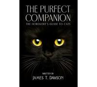 The Purfect Companion: The Introvert's Guide to Cats