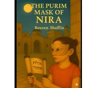 The Purim mask of Nira: A Time-Travel Journey Into the Story of Esther