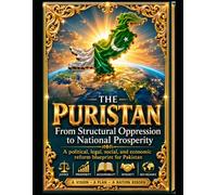 The Puristan: From Structural Oppression to National Prosperity