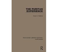 The Puritan Experience – Routledge Library Editions: Puritanism