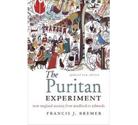 The Puritan Experiment: New England Society from Bradford to Edwards
