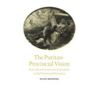 The Puritan-Provincial Vision – Scottish and American Literature in the Nineteenth Century