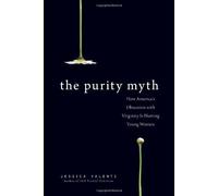 The Purity Myth by Valenti, Jessica (March 4, 2010) Paperback