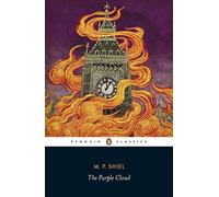 The Purple Cloud (Penguin Classics) by Shiel, M P (2012) Paperback