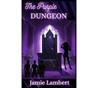 The Purple Dungeon (Purple Reign: A Dark Romance Series)