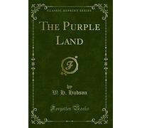 The Purple Land (Classic Reprint)