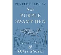 The Purple Swamp Hen and Other Stories