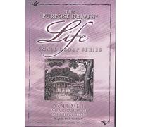 The Purpose Driven Life Small Group Series- Vol. 1- What On Earth Am I Here For?