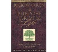 The Purpose Driven Life: What On Earth Am I Here For?