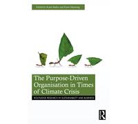 The Purpose-Driven Organisation in Times of Climate Crisis
