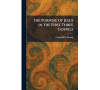 The Purpose of Jesus in the First Three Gospels