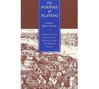 The Purpose of Playing - Shakespeare and the Cultural Politics of the Elizabethan Theatre (Paper)