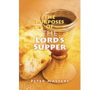 The Purposes of the Lord's Supper