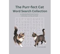 The Purr-fect Cat Word Search Collection: 60 Relaxing Word Search Puzzles Celebrating Cats Big and Small