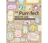 The Purr-fect Health Log: A Guided Medical Notebook for Your Feline Friends