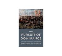 The Pursuit of Dominance
