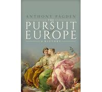 The Pursuit of Europe: A History