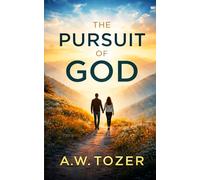 THE PURSUIT OF GOD