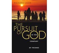The Pursuit of God in the Company of Friends