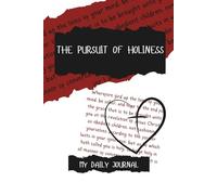 THE PURSUIT OF HOLINESS