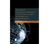 The Pursuit of International Criminal Justice: A World Study on Conflicts, Victimization, and Post-Conflict Justice