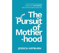 The Pursuit of Motherhood